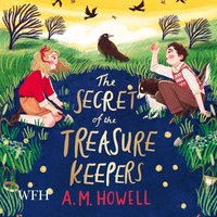 The Secret of the Treasure Keepers - A.M. Howell - audiobook