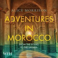 Adventures in Morocco - Alice Morrison - audiobook