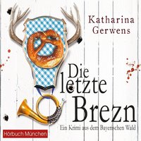 Die letzte Brezn - Katharina Gerwens - audiobook