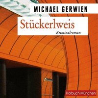 Stückerlweis - Michael Gerwien - audiobook