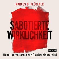 Sabotierte Wirklichkeit - Marcus B. Klöckner - audiobook