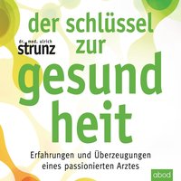 Der Schlüssel zur Gesundheit - Ulrich Strunz - audiobook