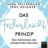 Das Federleicht. Prinzip - Jens Weidner - audiobook