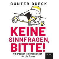 Keine Sinnfragen, bitte! - Gunter Dueck - audiobook