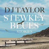 Stewkey Blues - D.J. Taylor - audiobook