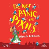 Do Not Panic the Pixies - Michelle Robinson - audiobook