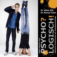 Psycho? Logisch! - Volker Kitz - audiobook