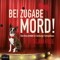 Bei Zugabe Mord! - Tatjana Kruse - audiobook