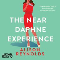 The Near Daphne Experience - Alison Reynolds - audiobook