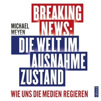 Breaking News - Michael Meyen - audiobook