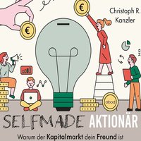 Selfmade-Aktionär - Christoph R. Kanzler - audiobook