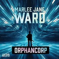 The Orphancorp Trilogy - Marlee Jane Ward - audiobook