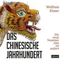 Das chinesische Jahrhundert - Wolfram Elsner - audiobook