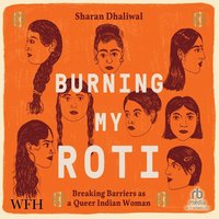 Burning My Roti - Sharan Shaliwal - audiobook