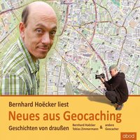 Neues aus Geocaching - Bernhard Hoecker - audiobook