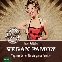 Vegan Family - Saskia Rehäußer - audiobook