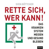 Rette sich, wer kann - Sven Böttcher - audiobook
