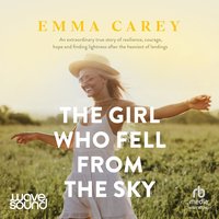 The Girl Who Fell From the Sky - Emma Carey - audiobook