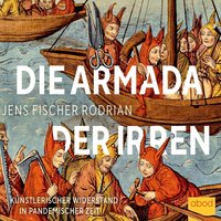 Die Armada der Irren - Jens Fischer Rodrian - audiobook