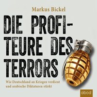 Die Profiteure des Terrors - Markus Bickel - audiobook