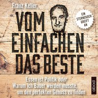 Vom Einfachen das Beste - Franz Keller - audiobook