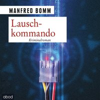 Lauschkommando - Manfred Bomm - audiobook