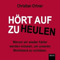 Hört auf zu heulen - Christian Ortner - audiobook