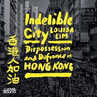Indelible City - Louisa Lim - audiobook