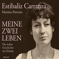 Meine zwei Leben - Estibaliz Carranza - audiobook