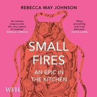 Small Fires - Rebecca May Johnson - audiobook