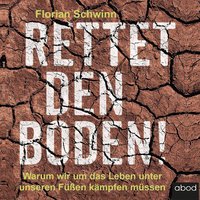 Rettet den Boden! - Florian Schwinn - audiobook