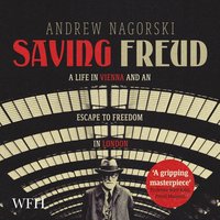 Saving Freud - Andrew Nagorski - audiobook