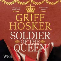 Soldier of the Queen - Griff Hosker - audiobook