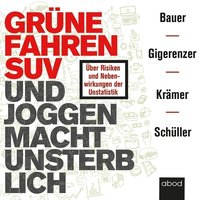 Grüne fahren SUV und Joggen macht unsterblich - Thomas Bauer - audiobook