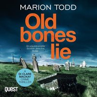 Old Bones Lie - Marion Todd - audiobook