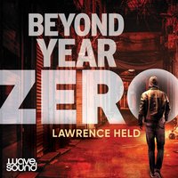 Beyond Year Zero - Lawrence Held - audiobook