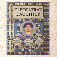 Cleopatra's Daughter - Jane Draycott - audiobook