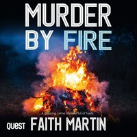 Murder by Fire - Faith Martin - audiobook