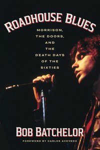 Roadhouse Blues - Bob Batchelor - ebook