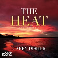 The Heat - Garry Disher - audiobook