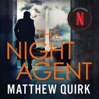 The Night Agent - Matthew Quirk - audiobook