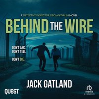 Behind The Wire - Jack Gatland - audiobook