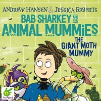 The Giant Moth Mummy - Andrew Hansen - audiobook
