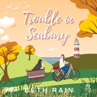 Trouble in Seabury - Beth Rain - audiobook