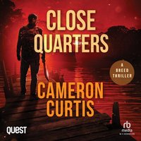 Close Quarters - Cameron Curtis - audiobook