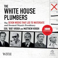 The White House Plumbers - Egil "Bud" Krogh - audiobook