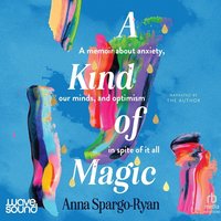 A Kind of Magic - Anna Spargo-Ryan - audiobook
