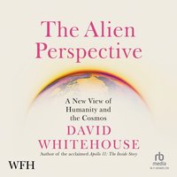 The Alien Perspective - David Whitehouse - audiobook