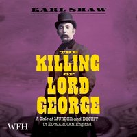 The Killing of Lord George - Karl Shaw - audiobook