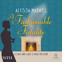 A Fashionable Fatality - Alyssa Maxwell - audiobook